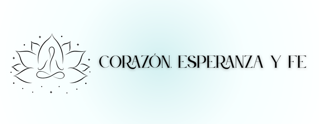 Corazón, Esperanza y fe